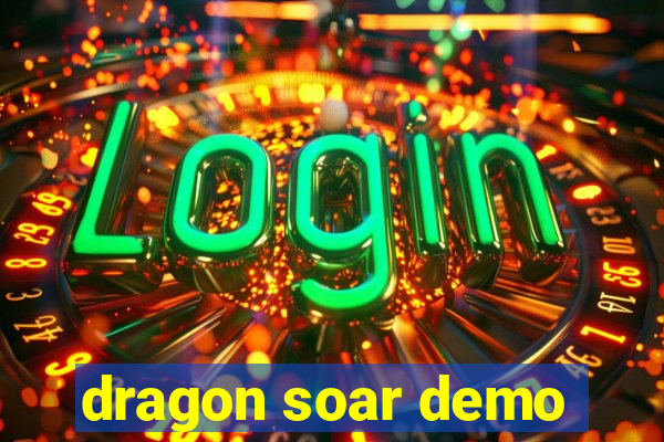 dragon soar demo