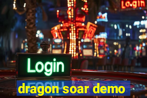 dragon soar demo