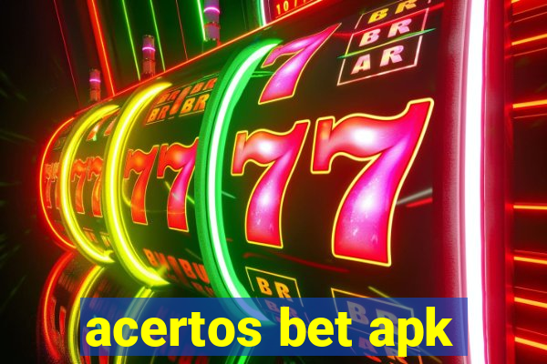 acertos bet apk