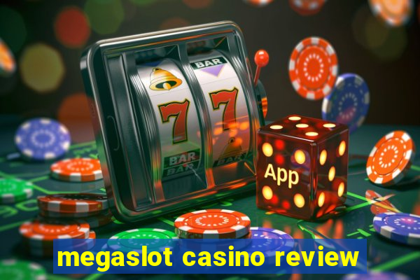 megaslot casino review