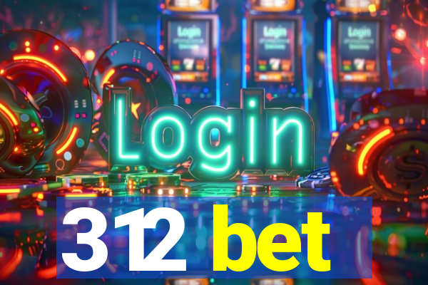 312 bet