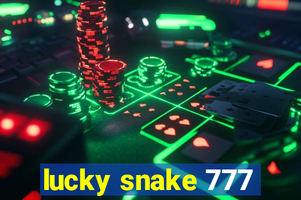 lucky snake 777