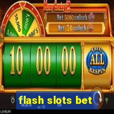 flash slots bet