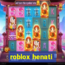 roblox henati
