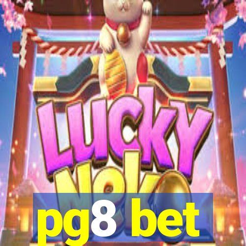 pg8 bet