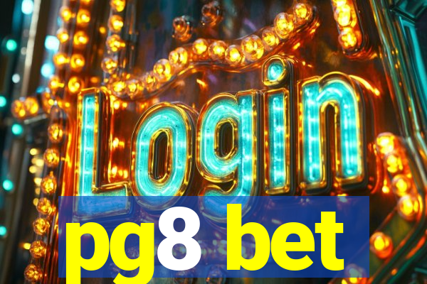 pg8 bet