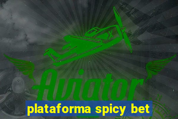 plataforma spicy bet