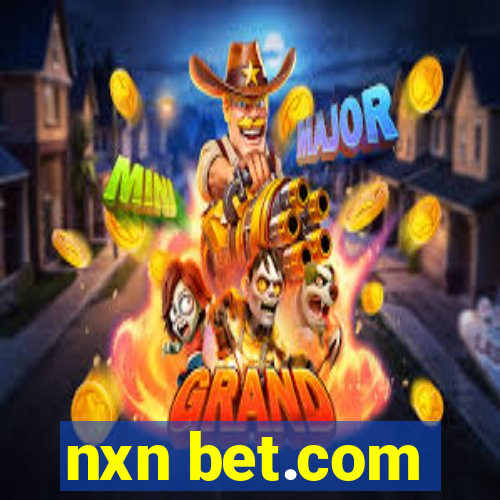 nxn bet.com