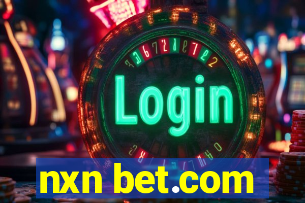 nxn bet.com