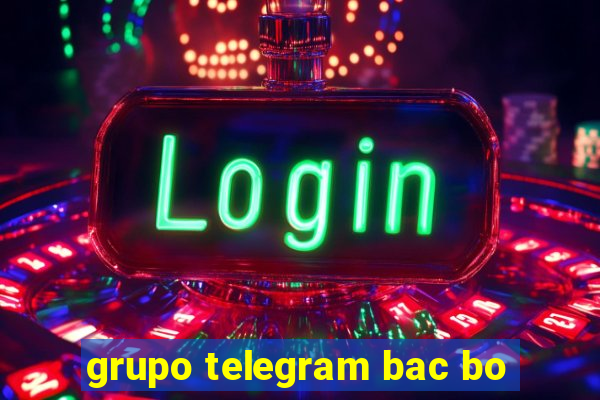 grupo telegram bac bo