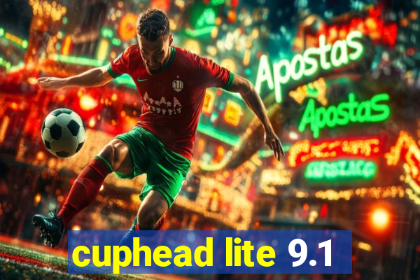 cuphead lite 9.1