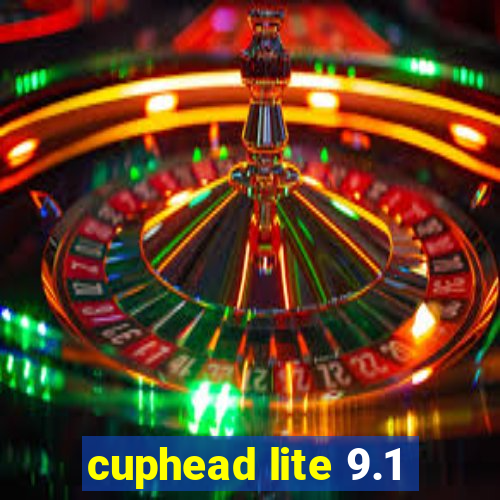 cuphead lite 9.1
