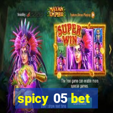 spicy 05 bet