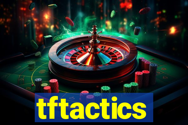 tftactics