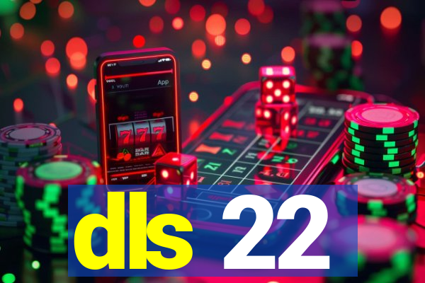 dls 22