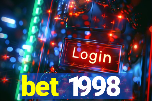 bet 1998