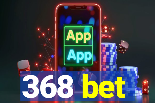 368 bet