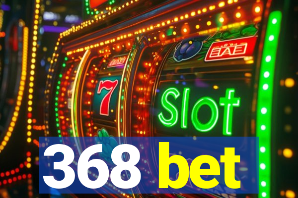 368 bet