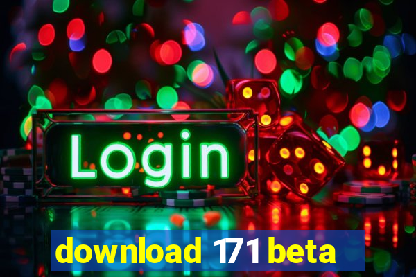 download 171 beta
