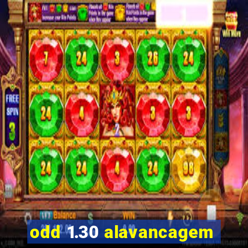 odd 1.30 alavancagem