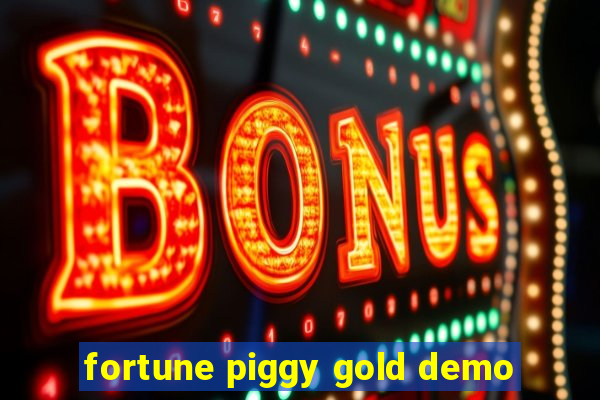 fortune piggy gold demo