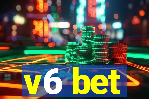 v6 bet