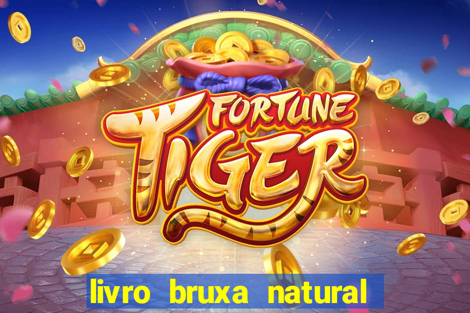 livro bruxa natural pdf gratis
