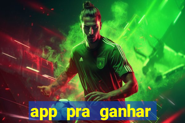 app pra ganhar dinheiro jogando