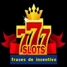 frases de incentivo para jogadores de futebol