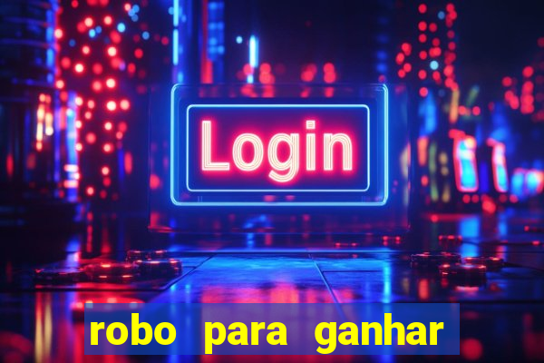 robo para ganhar no fortune tiger