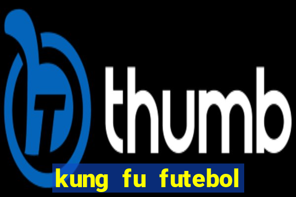 kung fu futebol clube download utorrent