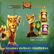 exames delboni resultados