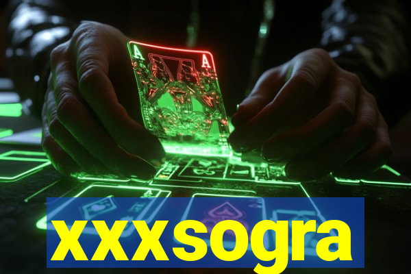 xxxsogra
