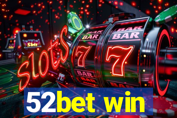 52bet win