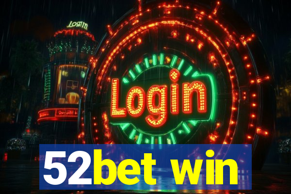 52bet win