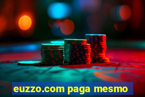 euzzo.com paga mesmo