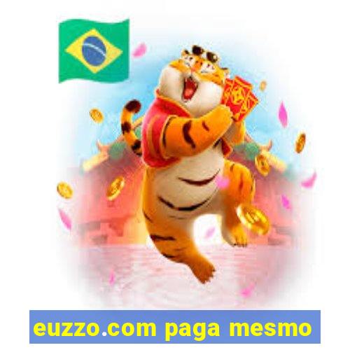 euzzo.com paga mesmo