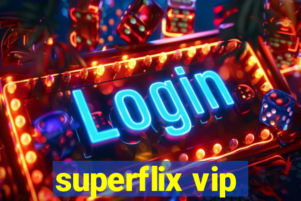 superflix vip