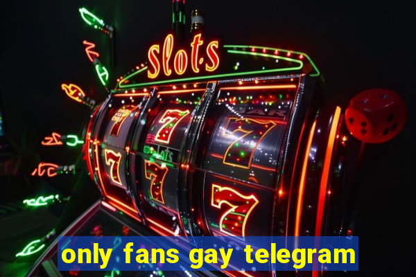 only fans gay telegram