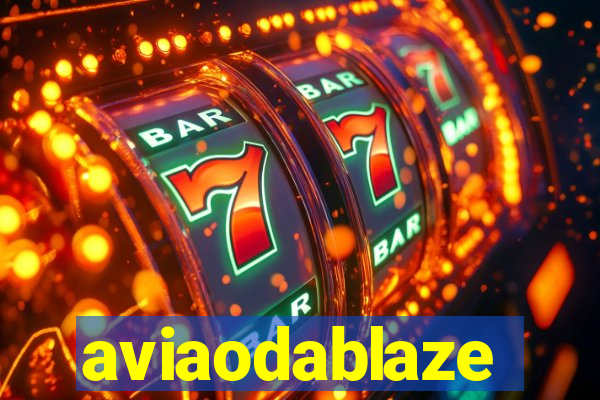 aviaodablaze