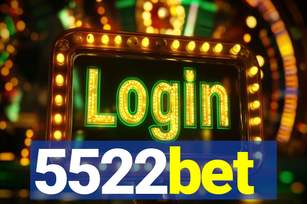 5522bet