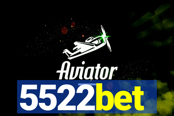 5522bet