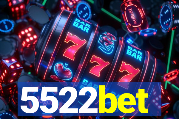 5522bet