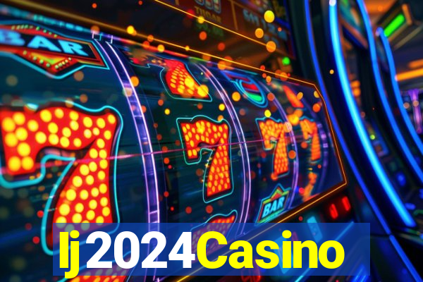 Ij2024Casino
