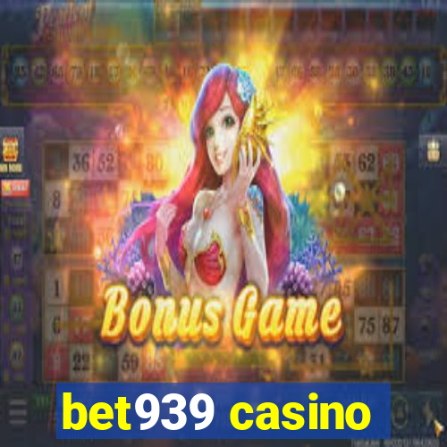 bet939 casino