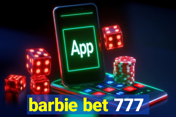 barbie bet 777