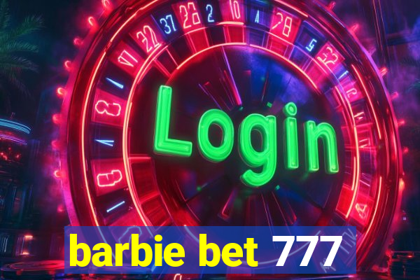 barbie bet 777
