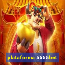 plataforma 5555bet