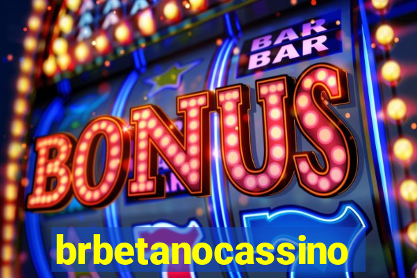 brbetanocassino