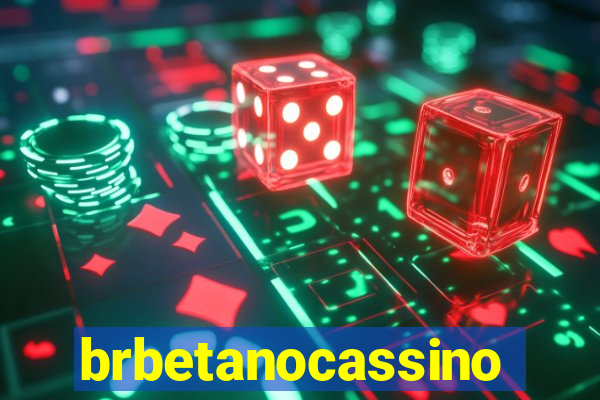 brbetanocassino